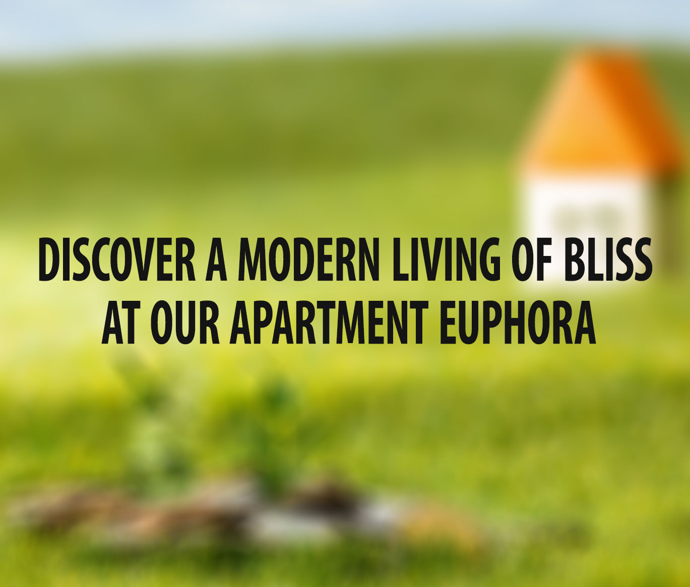 Discover a Modern Living of Bliss at Our Apartment Euphora