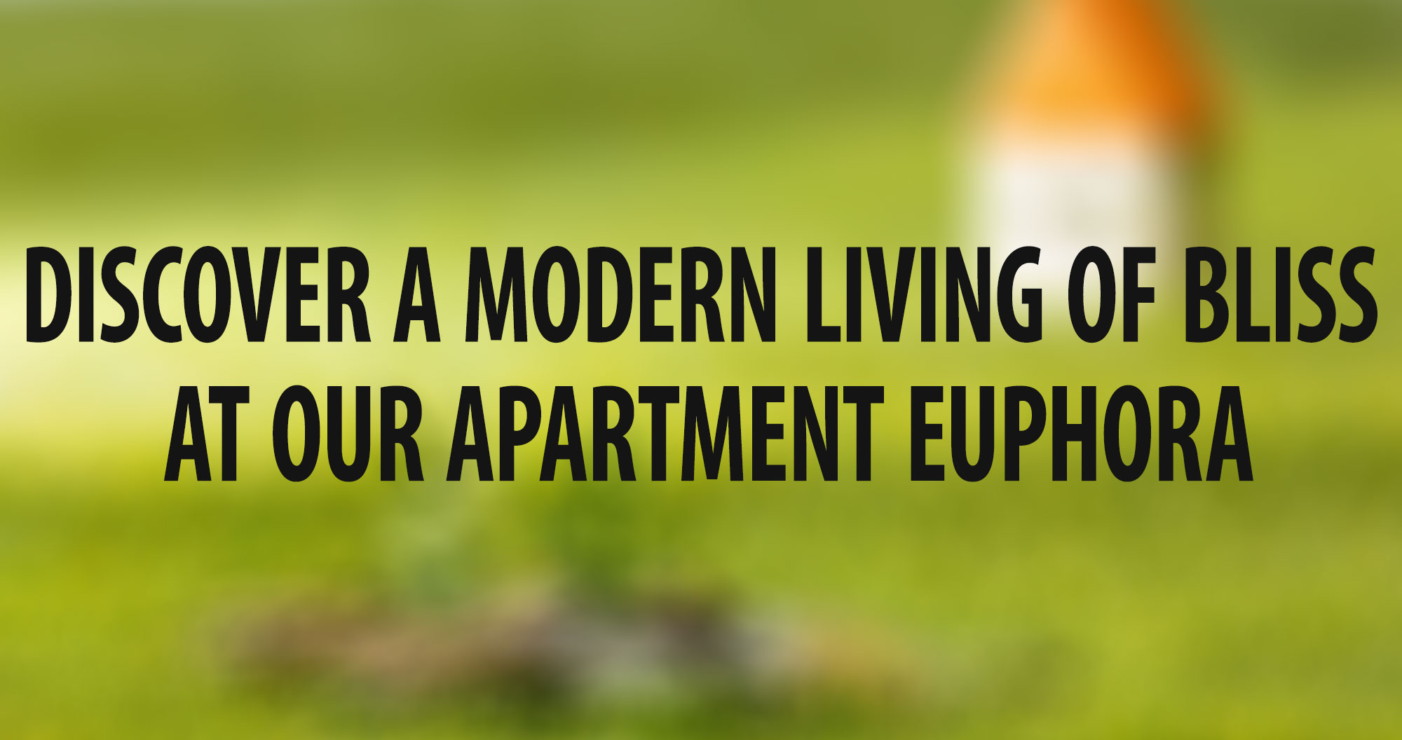 Discover a Modern Living of Bliss at Our Apartment Euphora